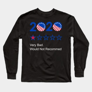 2020 very bad would not recommend Long Sleeve T-Shirt